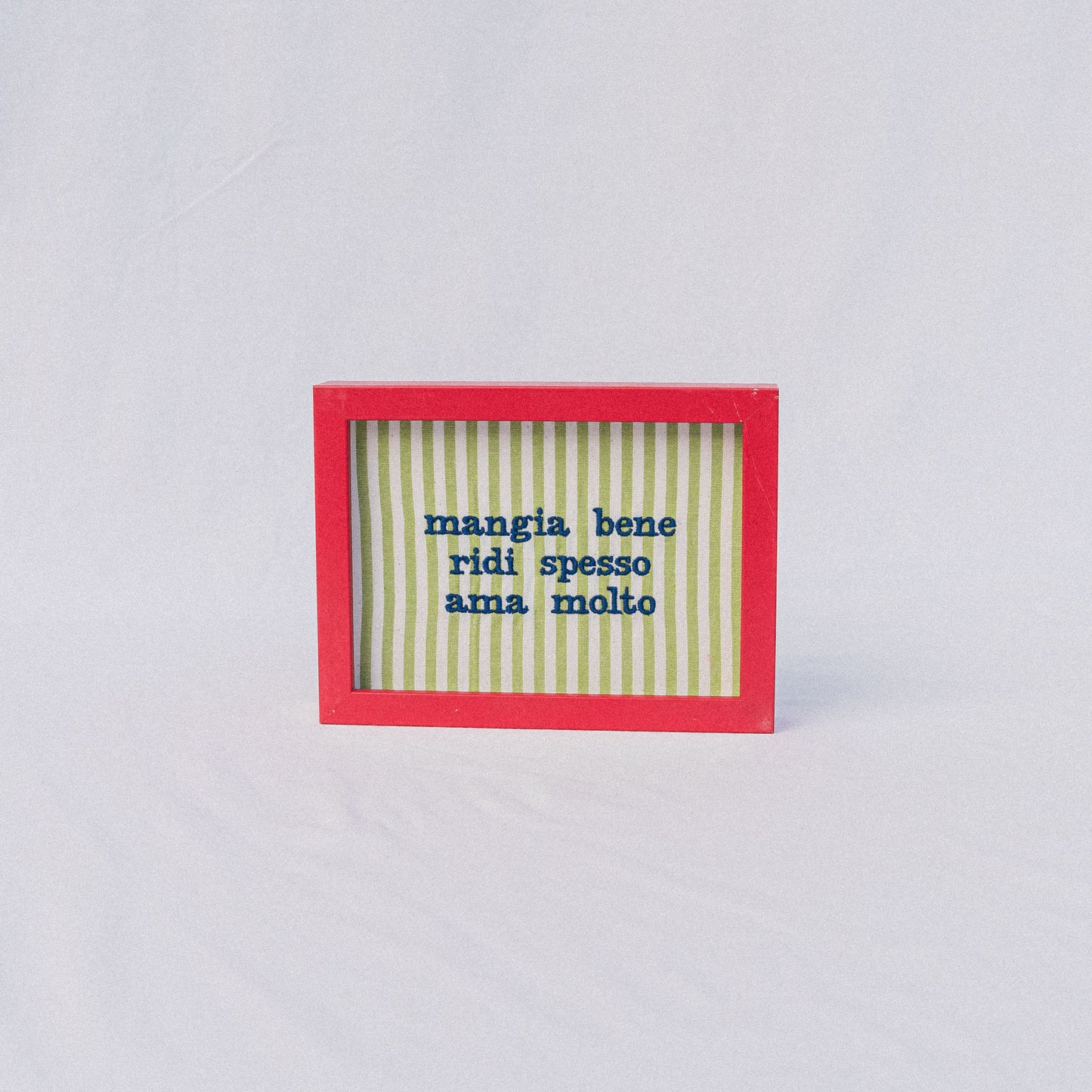 mangia bene, ridi spesso, ama molto